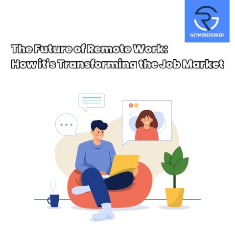 The Future of Remote Work: How it's Transforming the Job Market