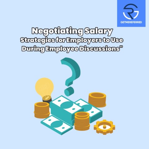 Negotiating Salary: Strategies for Employers to Use During Employee Discussions