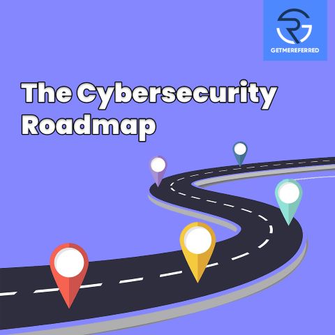The Cybersecurity Roadmap: Navigating the Path to a Successful Career in Cybersecurity